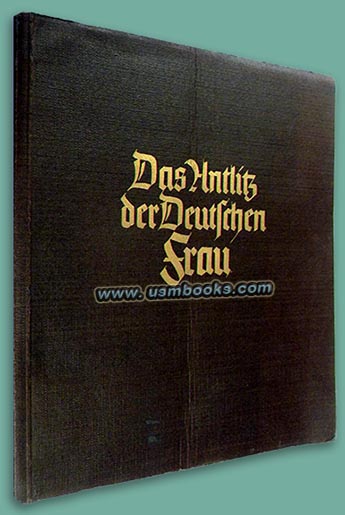 Das Antlitz der Deutschen Frau, 1938 First edition with Emmy Goering foreword