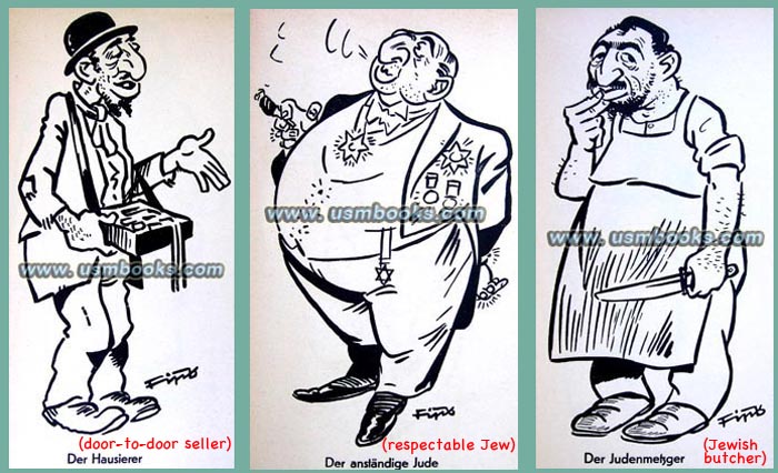 stereotypes include The Beggar, the Door-to-Door Salesman, the Second Hand Dealer, the Rabbi, the Jewish Animal Handler, the Flatterer, the Jewish Butcher, the Crook, the Lawyer, the Politician, the Journalist, the Reporter, the Doctor, the Manager, the Star, the Artist, the Diplomat, the Traveler, the Boss, the Dandy, the Banker, the Respectable Jew, etc.