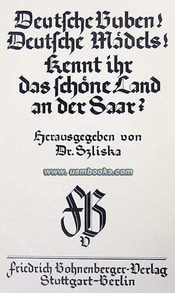 Saar Dies Land ist Deutsch, Deutsche Buben! Deutsche Mdels! Kennt ihr das schne Land an der Saar?