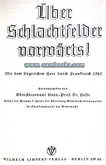 Ueber Schlachtfelder vorwaerts! Mit dem Siegreichen Heer durch Frankreich 1940, Oberstleutnant Dr. Kurt Hesse